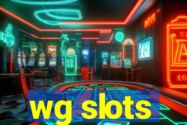 wg slots